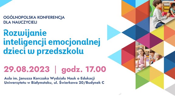 Ogólnopolska Konferencja „Rozwijanie inteligencji emocjonalnej dzieci w wieku przedszkolnym”