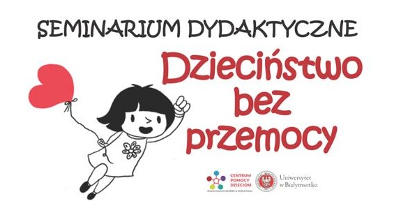 Seminarium dydaktyczne "Dzieciństwo bez przemocy"