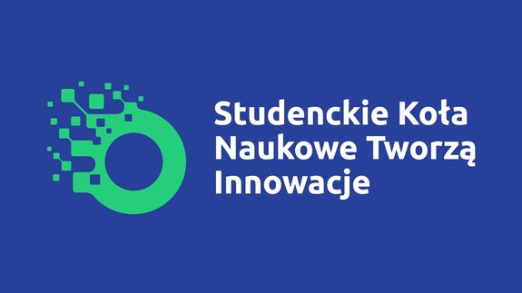 Konkurs „Studenckie koła naukowe tworzą innowacje"