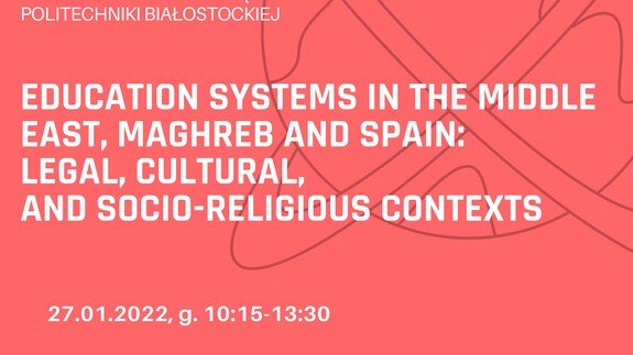 Seminarium naukowe 'Education systems in the Middle East, Maghreb and Spain: legal, cultural, and socio-religious contexts'