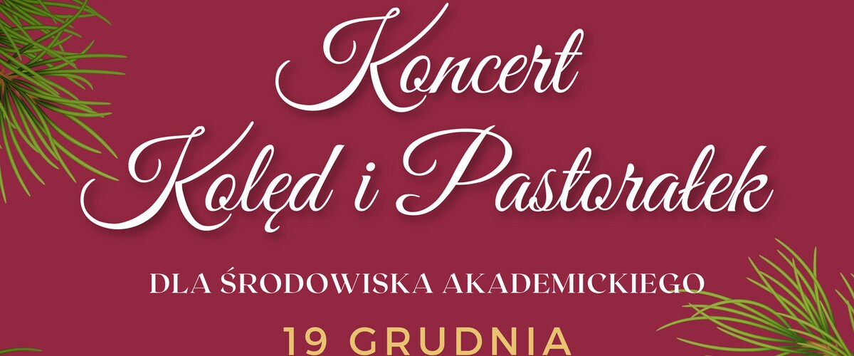 Plakat - Chór Akademicki Uniwersytetu w Białymstoku zaprasza serdecznie na Koncert Kolęd i Pastorałek