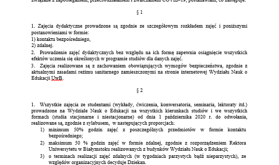  Decyzja nr 3 Dziekana Wydziału Nauk o Edukacji Uniwersytetu w Białymstoku z dnia 15 września 2020 r. w sprawie formy prowadzenia zajęć dydaktycznych na Wydziale Nauk o Edukacji w semestrze zimowym w roku akademickim 2020/2021 