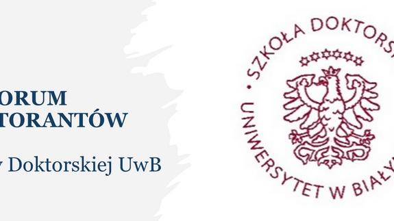 VII FORUM DOKTORANTÓW SZKOŁY DOKTORSKIEJ UWB