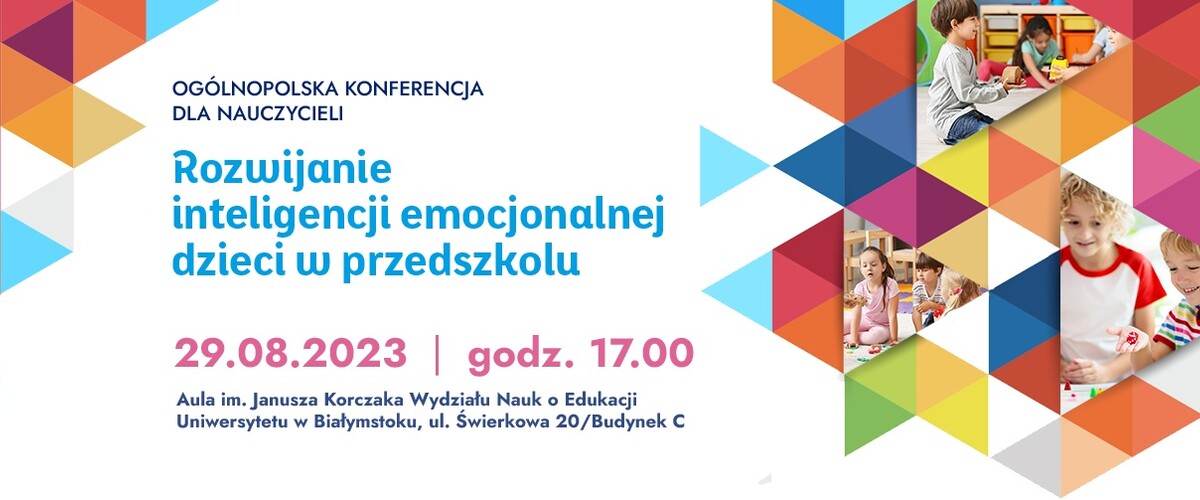 Ogólnopolska Konferencja „Rozwijanie inteligencji emocjonalnej dzieci w wieku przedszkolnym”