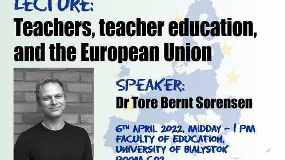 WYKŁAD  "TEACHERS, TEACHER EDUCATION, AND THE EUROPEAN UNION" – DR. TORE BERNT SORENSEN (UJ)