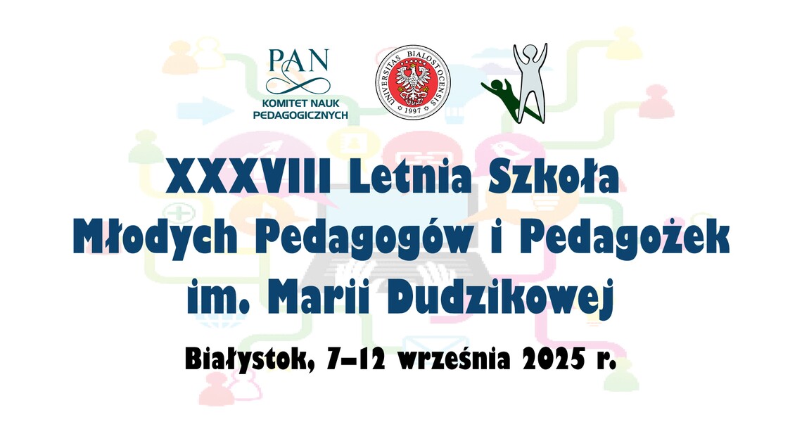 XXXVIII Letnia Szkoła Młodych Pedagogów i Pedagożek im. Marii Dudzikowej