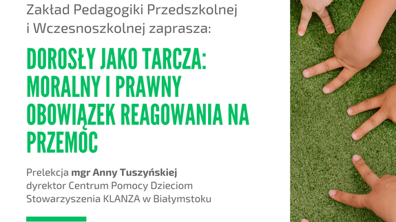 Zaproszenie na prelekcję „Dorosły jako tarcza: moralny i prawny obowiązek reagowania na przemoc"