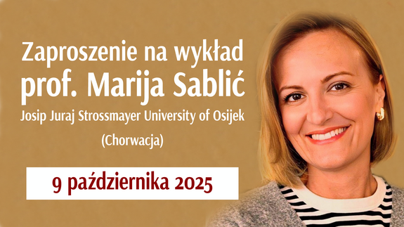 Wykład prof. Mariji Sablić (Josip Juraj Strossmayer University of Osijek (Chorwacja), pt. Revisiting Montessori pedagogy: New interpretations for contemporary education