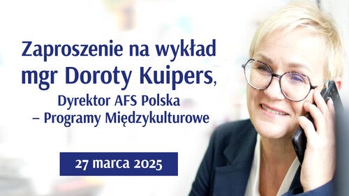 Wykład pt. „Rozwijanie procesu umiędzynarodowienia studentów kierunków pedagogicznych: praktyki i programy wymian AFS".