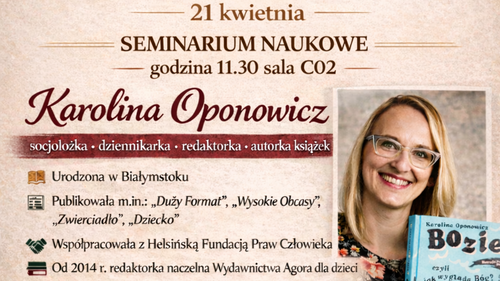 Światowy Dzień Książki i Praw Autorskich - seminarium Naukowe- Spotkanie autorskie z Karoliną Oponowicz