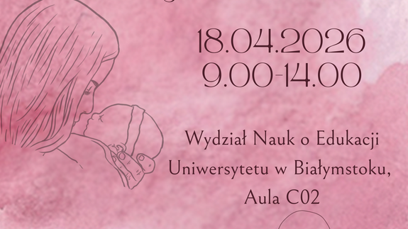 Konferencja pt. "Pierwsze 1000 dni - o istocie relacji w życiu małego dziecka"