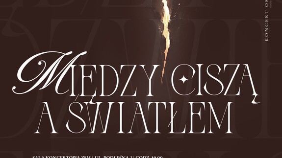 „Między ciszą a światłem” – koncert oratoryjny