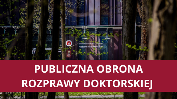 Publiczna obrona rozprawy doktorskiej mgr Aleksandry Joanny Lewandowskiej