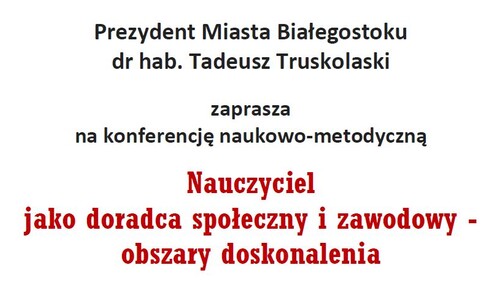 Wydział współorganizatorem konferencji naukowo-metodycznej „Nauczyciel jako doradca społeczny i zawodowy” – obszary doskonalenia”